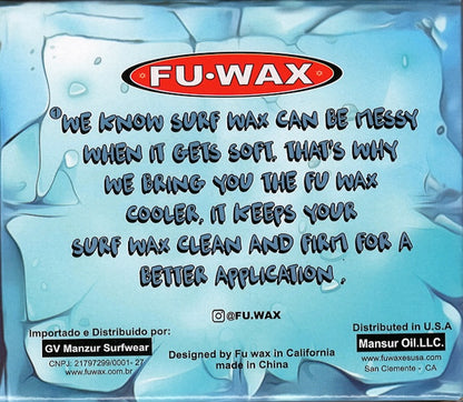 FU WAX COOLER